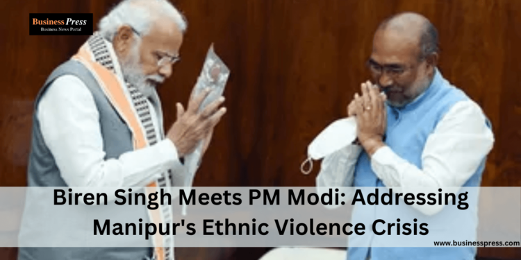 Biren Singh Meets PM Modi: Addressing Manipur's Ethnic Violence Crisis