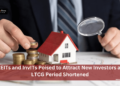 REITs and InvITs Poised to Attract New Investors as LTCG Period Shortened
