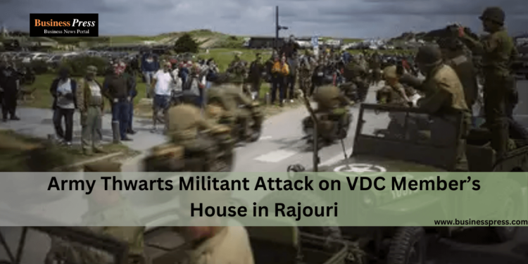 Army Thwarts Militant Attack on VDC Member’s House in Rajouri