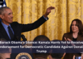 Barack Obama’s Silence: Kamala Harris Yet to Receive Endorsement for Democratic Candidate Against Donald Trump
