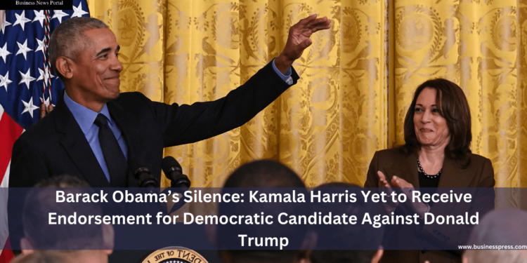 Barack Obama’s Silence: Kamala Harris Yet to Receive Endorsement for Democratic Candidate Against Donald Trump
