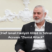 Hamas Chief Ismail Haniyeh Killed in Tehran: Group Accuses "Zionist Attack"