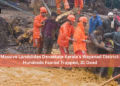 Massive Landslides Devastate Kerala's Wayanad District: Hundreds Feared Trapped, 31 Dead