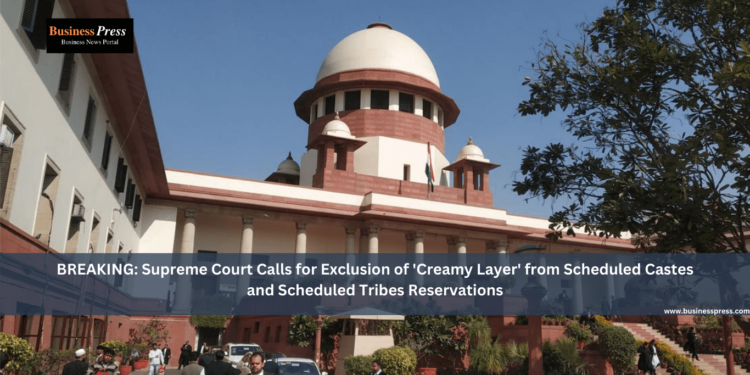 BREAKING: Supreme Court Calls for Exclusion of 'Creamy Layer' from Scheduled Castes and Scheduled Tribes Reservations