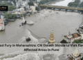 Flood Fury in Maharashtra: CM Eknath Shinde to Visit Flood-Affected Areas in Pune