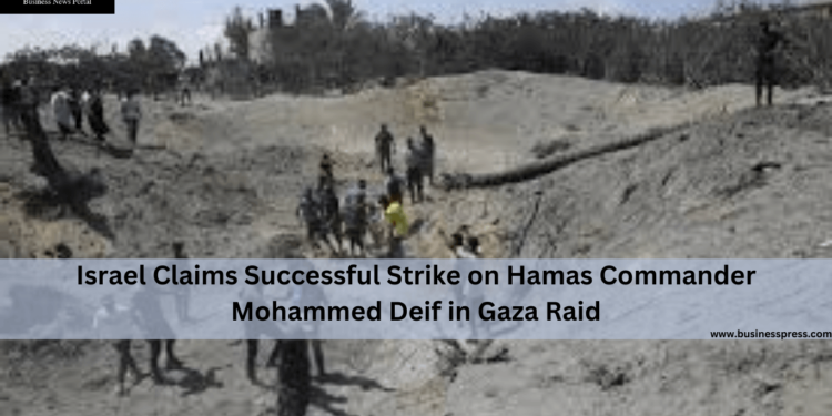 Israel Claims Successful Strike on Hamas Commander Mohammed Deif in Gaza Raid