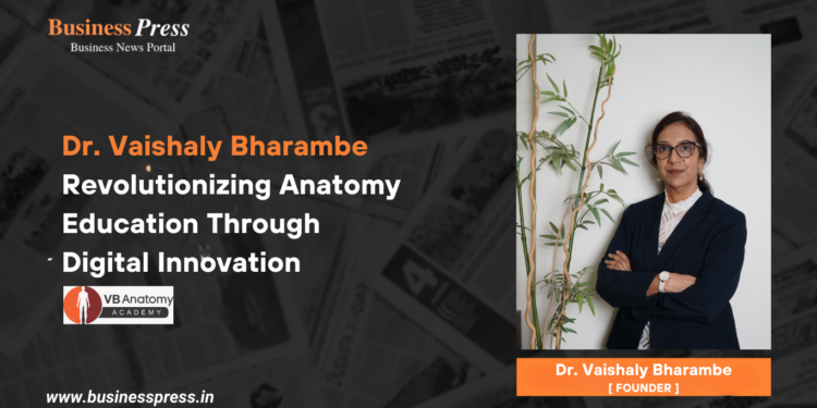 Dr. Vaishaly Bharambe Revolutionizing Anatomy Education Through Digital Innovation