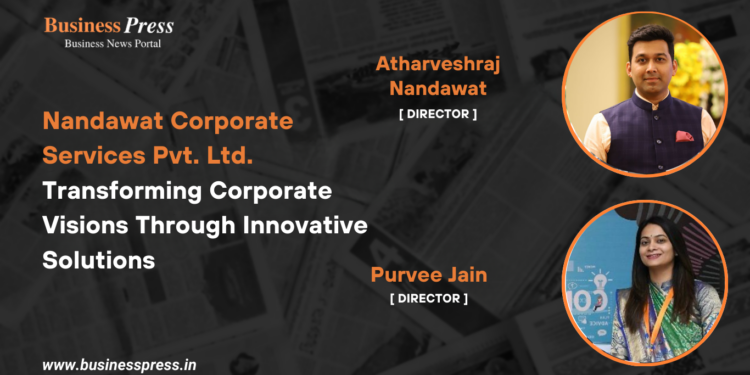 Nandawat Corporate Services Pvt. Ltd. Transforming Corporate Visions Through  Innovative Solutions