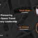 SpaceTaxi Pioneering Affordable Space Travel with Visionary Leadership