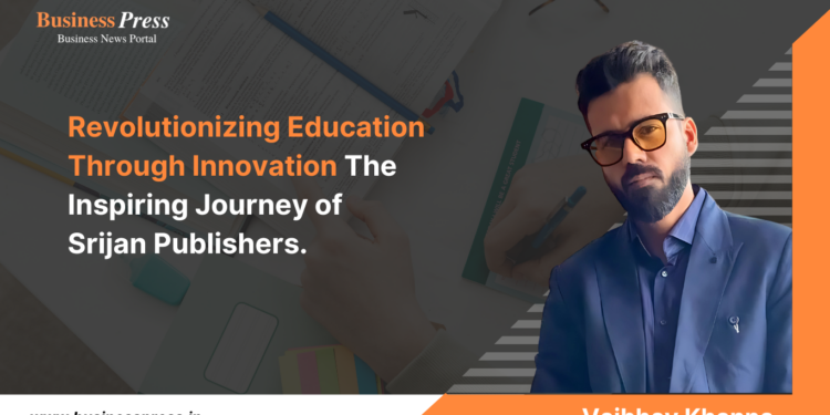 Revolutionizing Education Through Innovation The Inspiring Journey of Srijan Publishers.