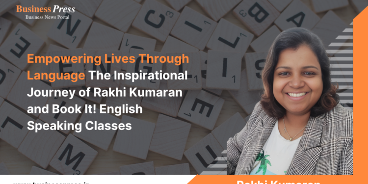 Empowering Lives Through Language The Inspirational Journey of Rakhi  Kumaran and Book It! English Speaking Classes