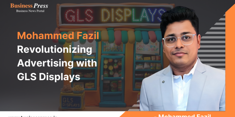 Mohammed Fazil Revolutionizing Advertising with  GLS Displays