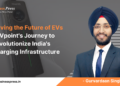Driving the Future of EVs ZEVpoint’s Journey to Revolutionize India’s Charging Infrastructure