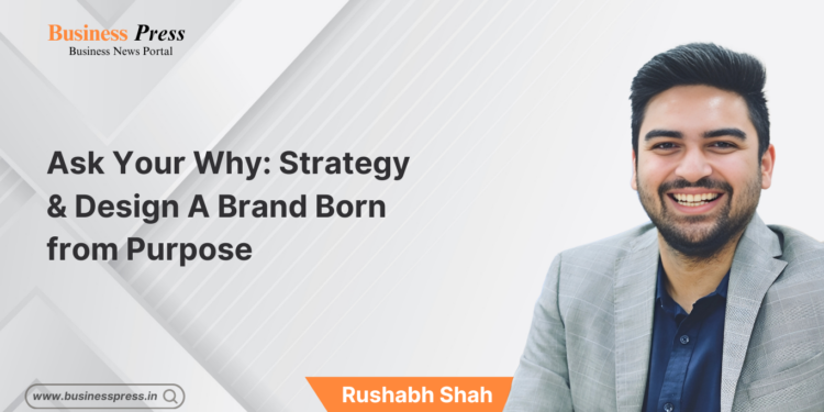 Ask Your Why: Strategy & Design – A Brand Born from Purpose