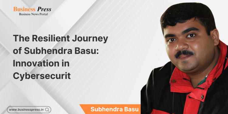 The Resilient Journey of Subhendra Basu: Innovation in Cybersecurity