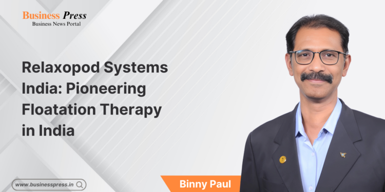 Relaxopod Systems India: Pioneering Floatation Therapy in India