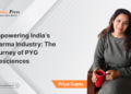 Empowering India’s Pharma Industry: The Journey of PYG Lifesciences