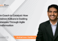 From Coach to Catalyst: How Ashwinee Kalkura is Guiding Businesses Through Agile Transformation