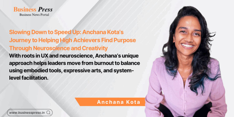 From Hustle to Harmony: Anchana Kota’s Radical Approach to Coaching Through Neuroscience and Creativity