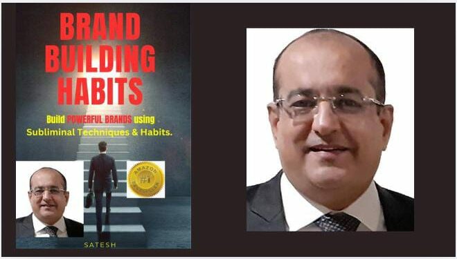 Satesh Khubchandani: The Brand-Builder Empowering India’s Entrepreneurs from Books to  Boardrooms .