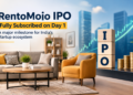 RentoMojo IPO Fully Subscribed on Day 1: What It Means for India’s Startup-to-IPO Journey