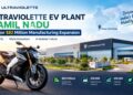 Ultraviolette EV Plant Tamil Nadu: Major $82 Million Manufacturing Expansion