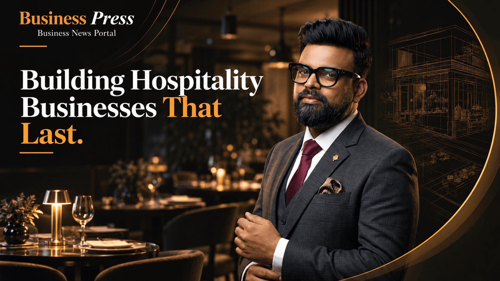 Ketan Dave: Building Smarter, Stronger Hospitality Businesses